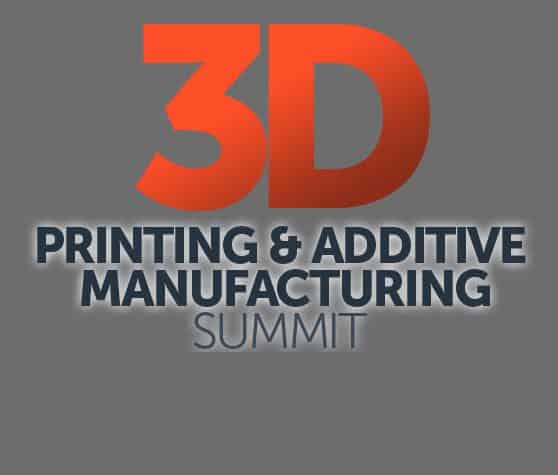 3D Printing and Additive Manufacturing Summit