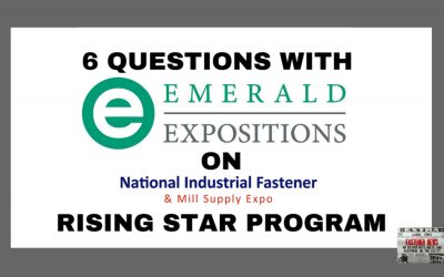6 Questions with Emerald Expositions on the Fastener Show “Rising Star Program”