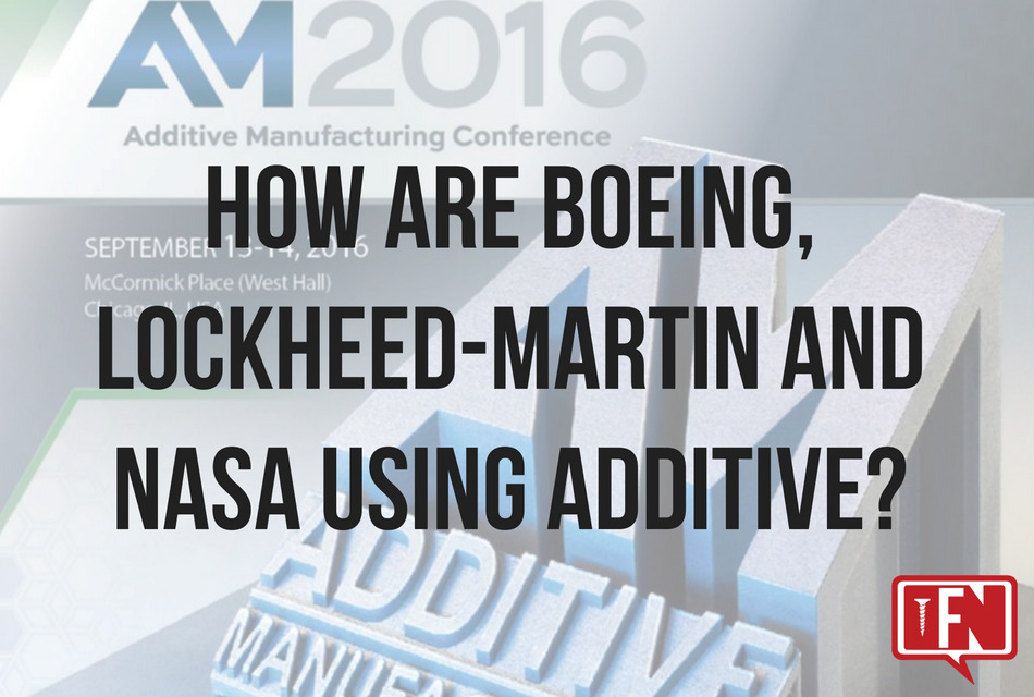 How are Boeing, Lockheed-Martin and NASA Using Additive?
