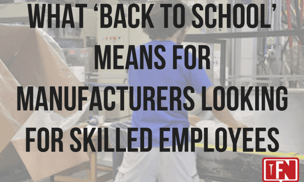 What ‘back to school’ means for manufacturers looking for skilled employees