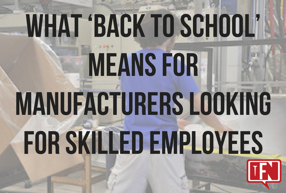 What ‘back to school’ means for manufacturers looking for skilled employees