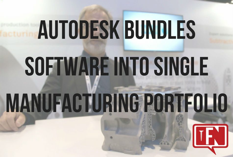 Autodesk Bundles Software into Single Manufacturing Portfolio