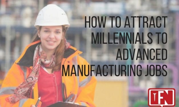 How to Attract Millennials to Advanced Manufacturing Jobs