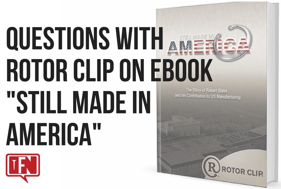 Questions with Rotor Clip on eBook “Still Made in America”
