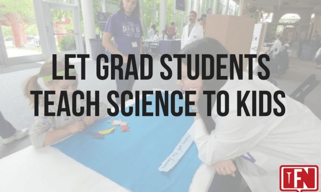 Let Grad Students Teach Science to Kids