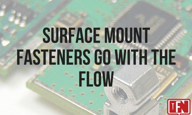 Surface Mount Fasteners Go with the Flow