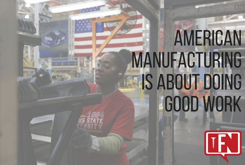 American Manufacturing is About Doing Good Work