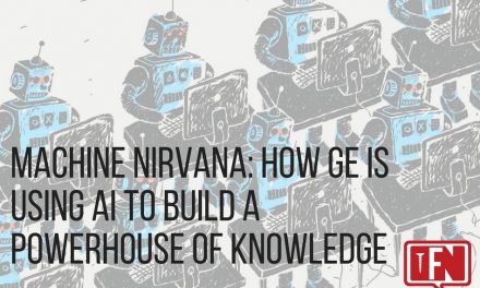 Machine Nirvana: How GE Is Using AI To Build A Powerhouse Of Knowledge