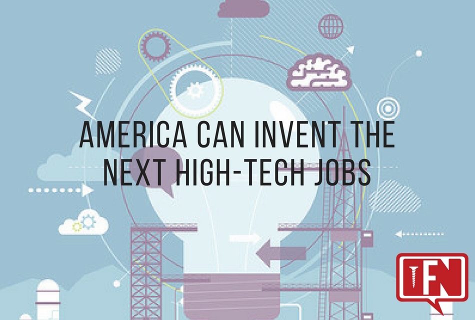 America Can Invent the Next High-Tech Jobs