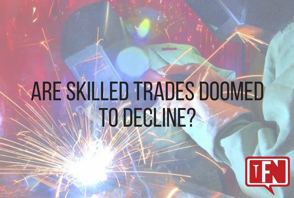 Are Skilled Trades Doomed to Decline?