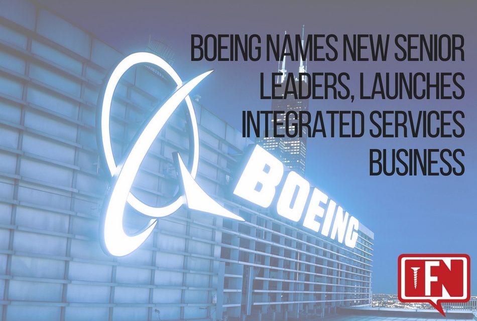 Boeing Names New Senior Leaders, Launches Integrated Services Business