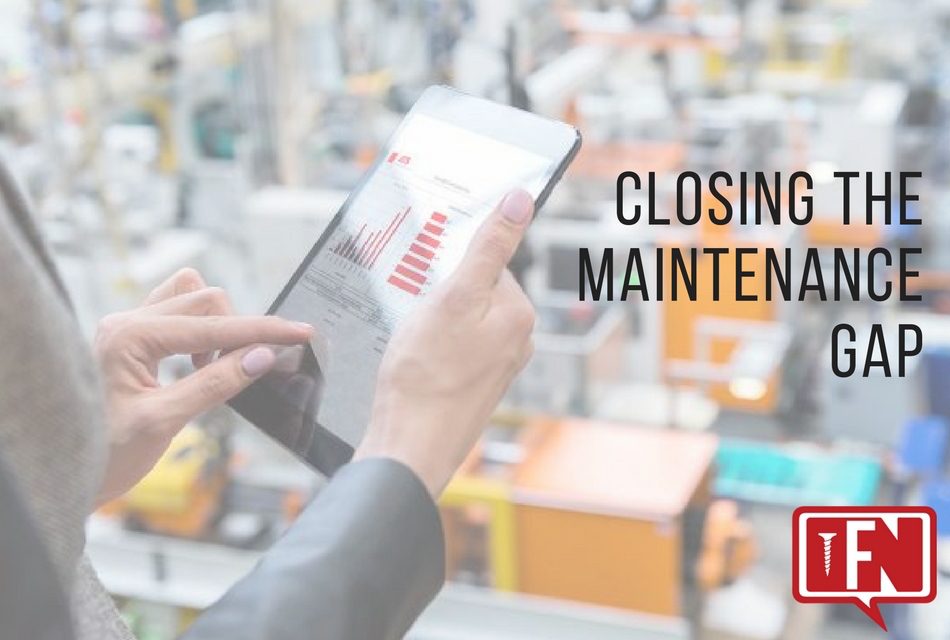 Closing the Maintenance Gap