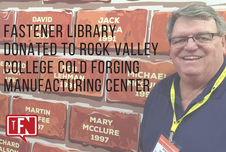 Fastener Library Donated to Rock Valley College Cold Forging Manufacturing Center