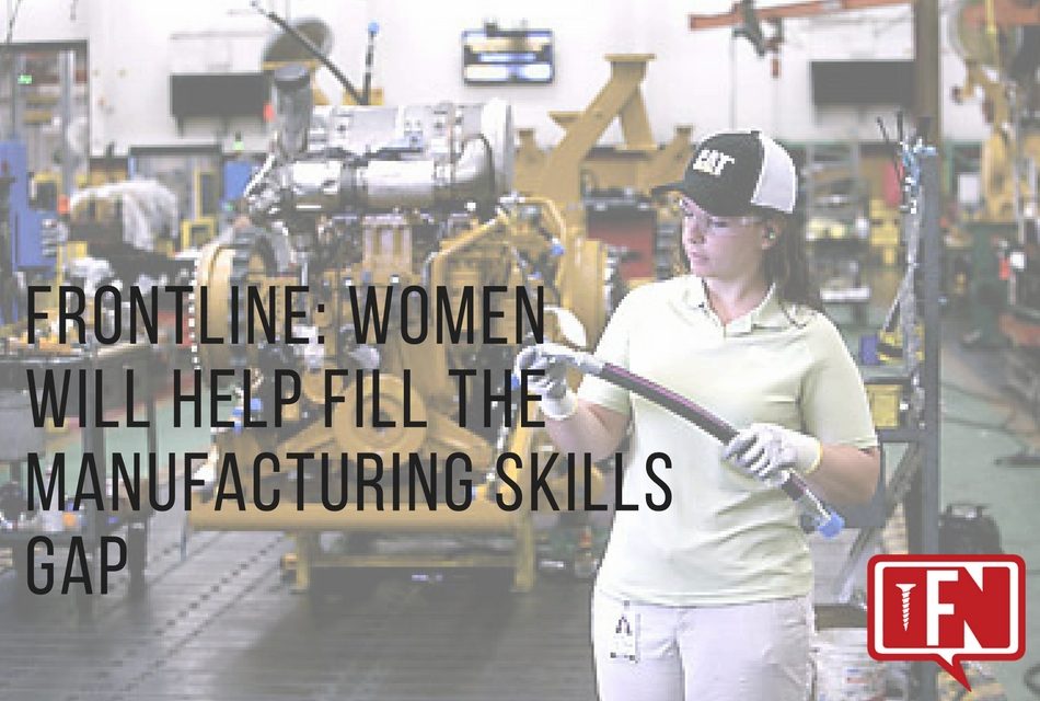 Frontline: Women Will Help Fill the Manufacturing Skills Gap