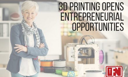 3D Printing Opens Entrepreneurial Opportunities