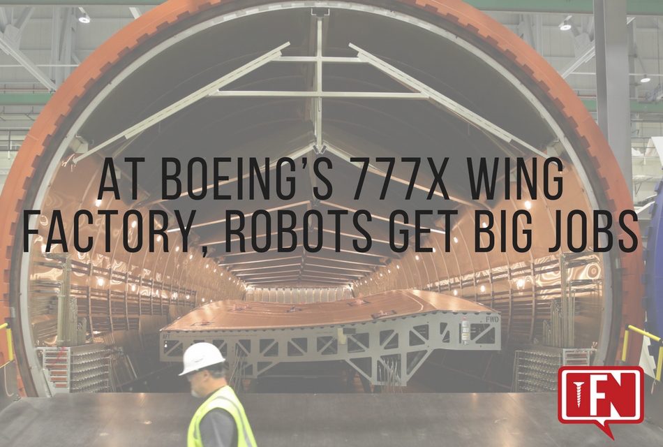 At Boeing’s 777X Wing Factory, Robots Get Big Jobs
