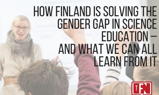 How Finland is Solving the Gender Gap in Science Education – and What We Can All Learn from It