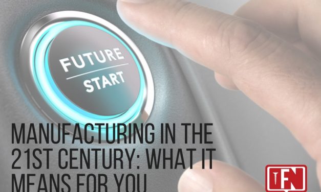 Manufacturing In The 21st Century: What It Means For You
