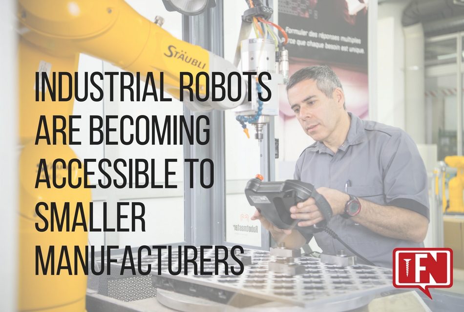 Industrial Robots are Becoming Accessible to Smaller Manufacturers