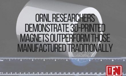 ORNL Researchers Demonstrate 3D-Printed Magnets Outperform Those Manufactured Traditionally
