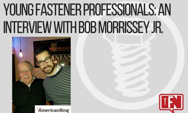 Young Fastener Professionals: An Interview with Bob Morrissey Jr.