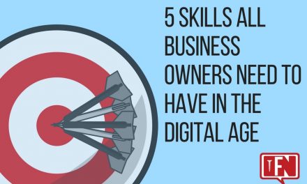 5 Skills All Business Owners Need to Have in the Digital Age