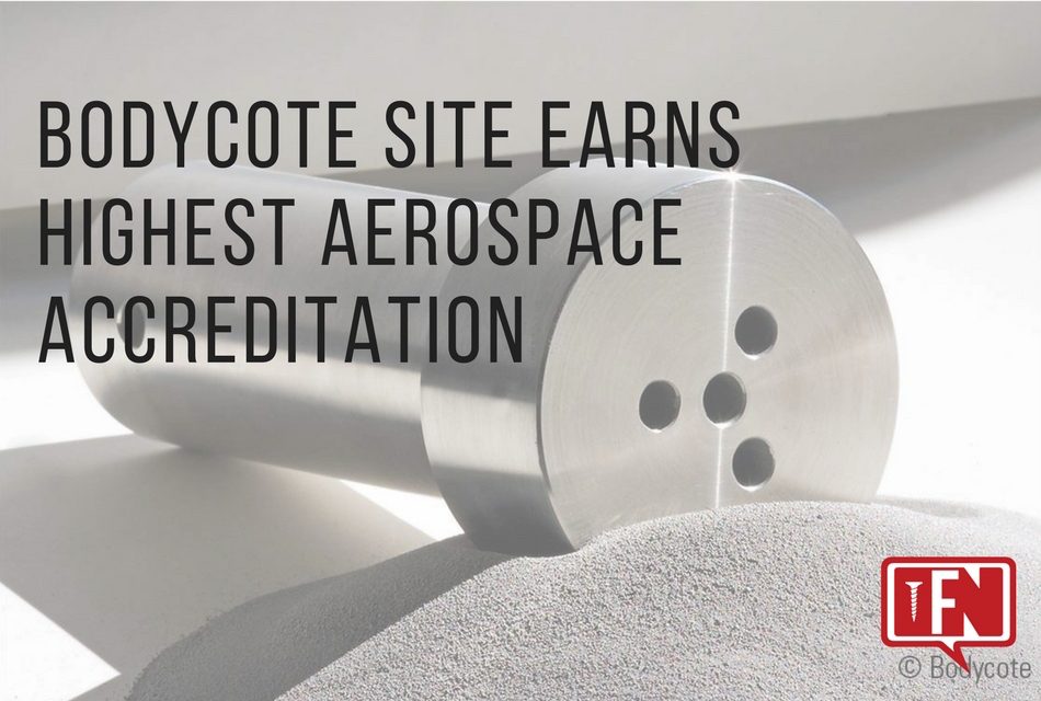 Bodycote Site Earns Highest Aerospace Accreditation