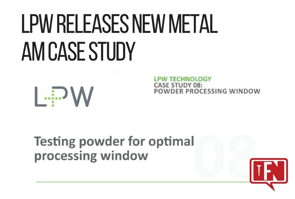 LPW Releases New Metal AM Case Study