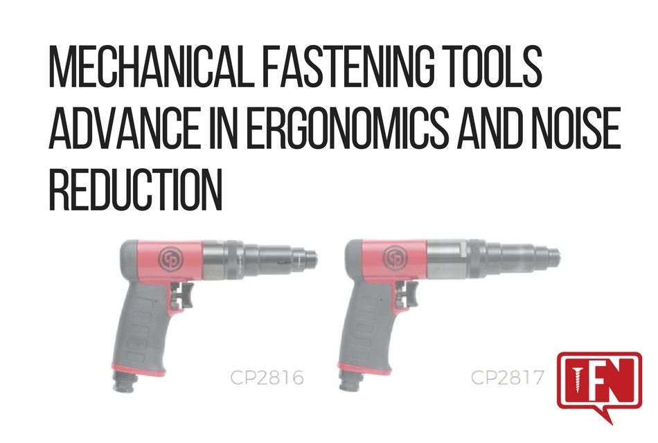 Mechanical Fastening Tools Advance in Ergonomics and Noise Reduction