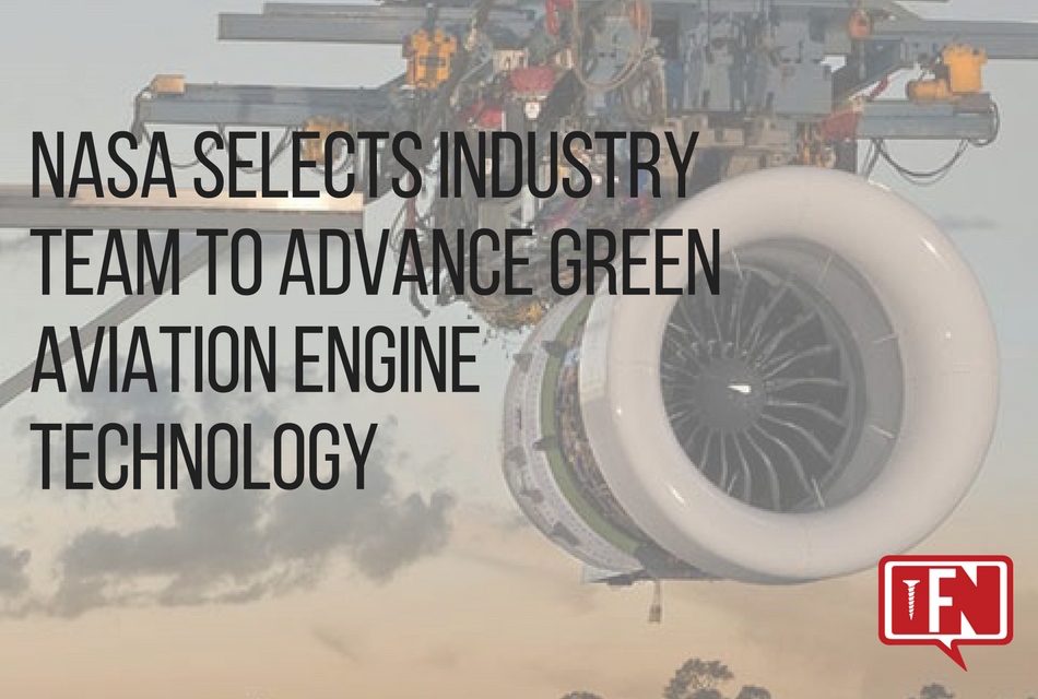 NASA Selects Industry Team to Advance Green Aviation Engine Technology