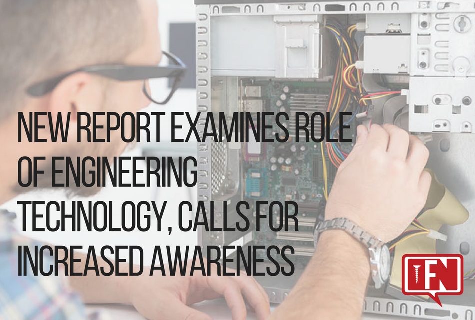 New Report Examines Role of Engineering Technology, Calls for Increased Awareness