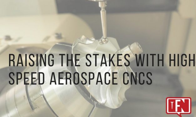 Raising the Stakes with High-Speed Aerospace CNCs