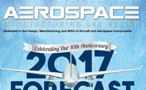 Aerospace Manufacturing and Design, January/February 2017