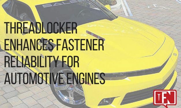 Threadlocker Enhances Fastener Reliability for Automotive Engines