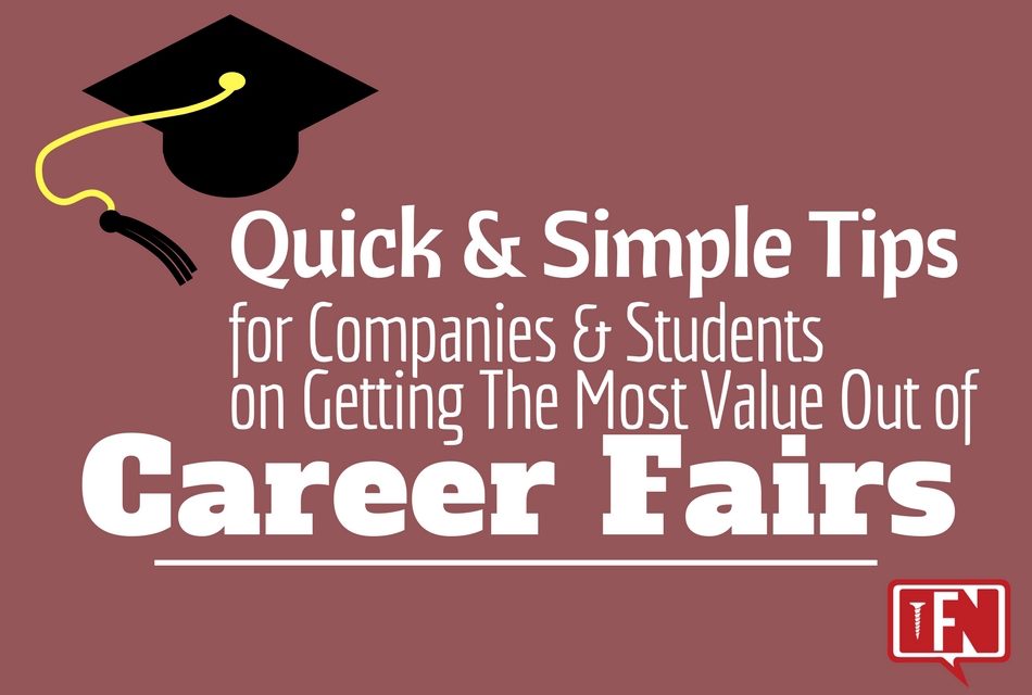 8 Quick & Simple Tips for Companies and Students on Getting The Most Value Out of Career Fairs