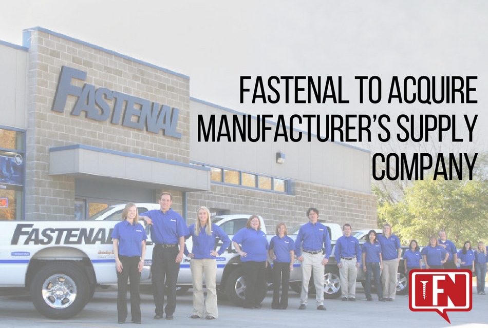 Fastenal to Acquire Manufacturer’s Supply Company