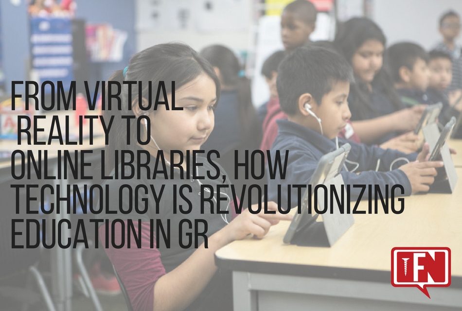 From Virtual Reality to Online Libraries, How Technology is Revolutionizing Education in GR