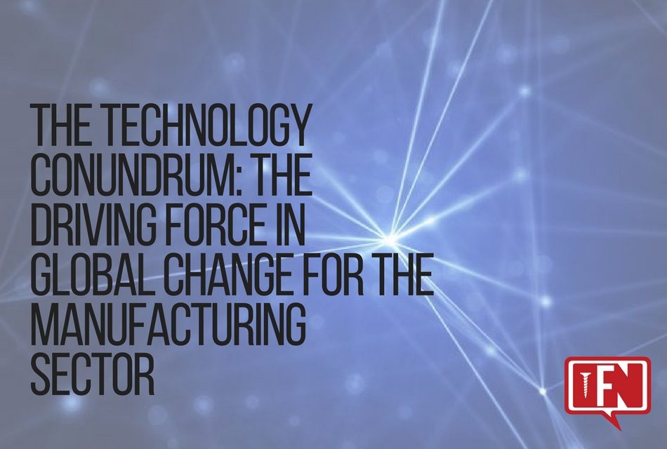 The Technology Conundrum: The Driving Force in Global Change for the Manufacturing Sector