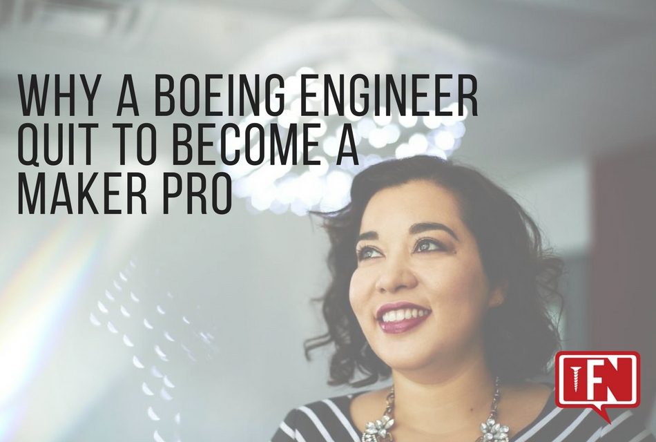 Why a Boeing Engineer Quit to Become a Maker Pro