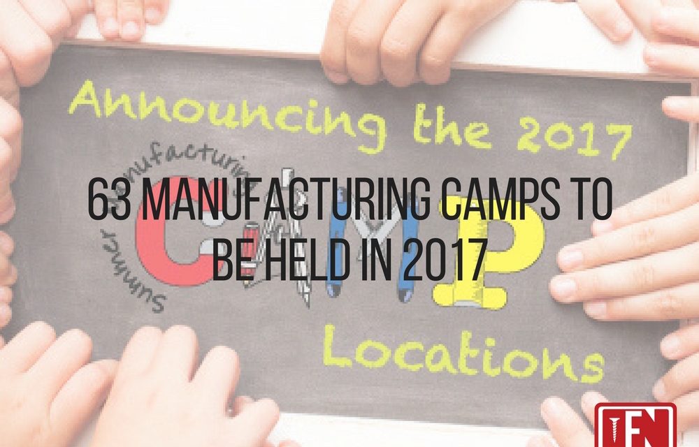 63 Manufacturing Camps to be Held in 2017