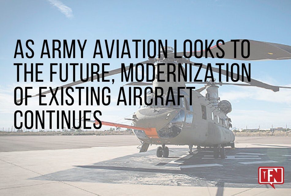 As Army Aviation Looks to the Future, Modernization of Existing Aircraft Continues