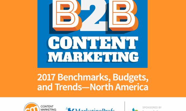 B2B Content Marketing 2017 Benchmarks, Budgets, and Trends—North America