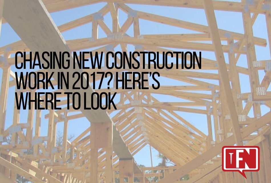 Chasing New Construction Work in 2017? Here’s Where to Look