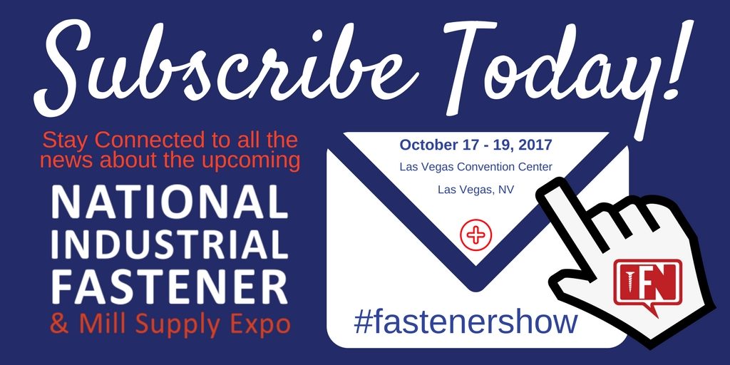 Subscribe Fastener News Fastener Expo