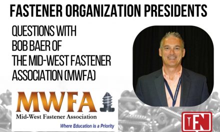 Fastener Organization Presidents: Questions with Bob Baer of the Mid-West Fastener Association (MWFA)