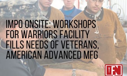 IMPO Onsite: Workshops For Warriors Facility Fills Needs Of Veterans, American Advanced Mfg