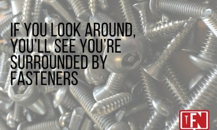 If You Look Around, You’ll See You’re Surrounded by Fasteners
