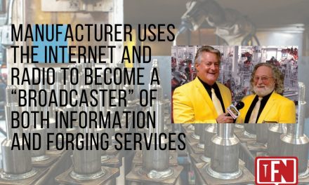 Manufacturer Uses the Internet and Radio to Become a “Broadcaster” of Both Information and Forging Services