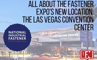 All About the Fastener Expo’s New Location: The Las Vegas Convention Center