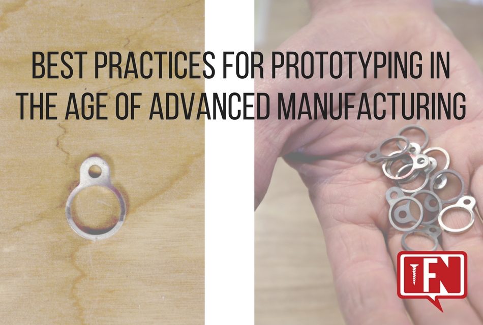 Best Practices for Prototyping in the Age of Advanced Manufacturing